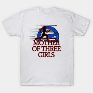 mother of three girls T-Shirt
